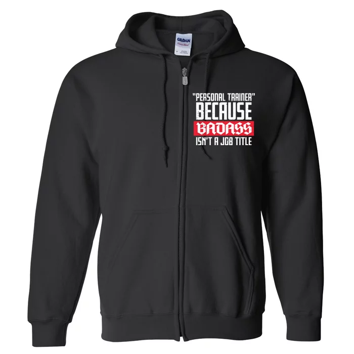 Personal Trainer Job Title Full Zip Hoodie