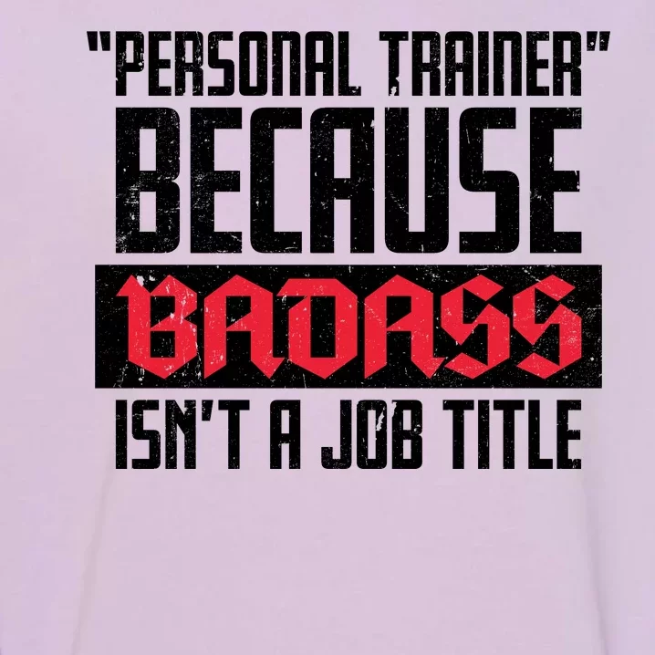 Personal Trainer Job Title Garment-Dyed Sweatshirt