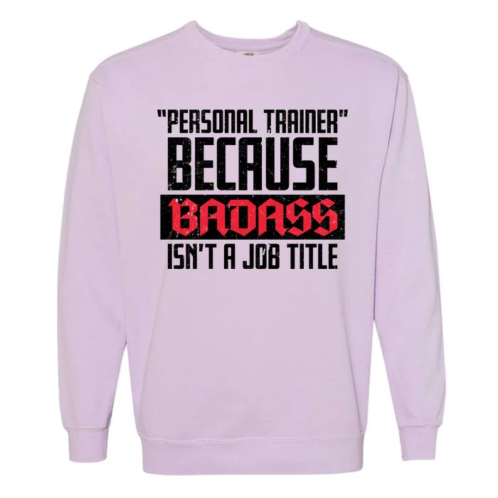 Personal Trainer Job Title Garment-Dyed Sweatshirt