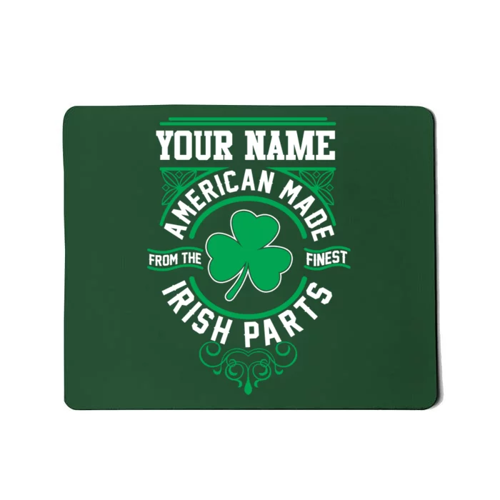 Personalize American Made Irish Parts St Patrick's Day Mousepad