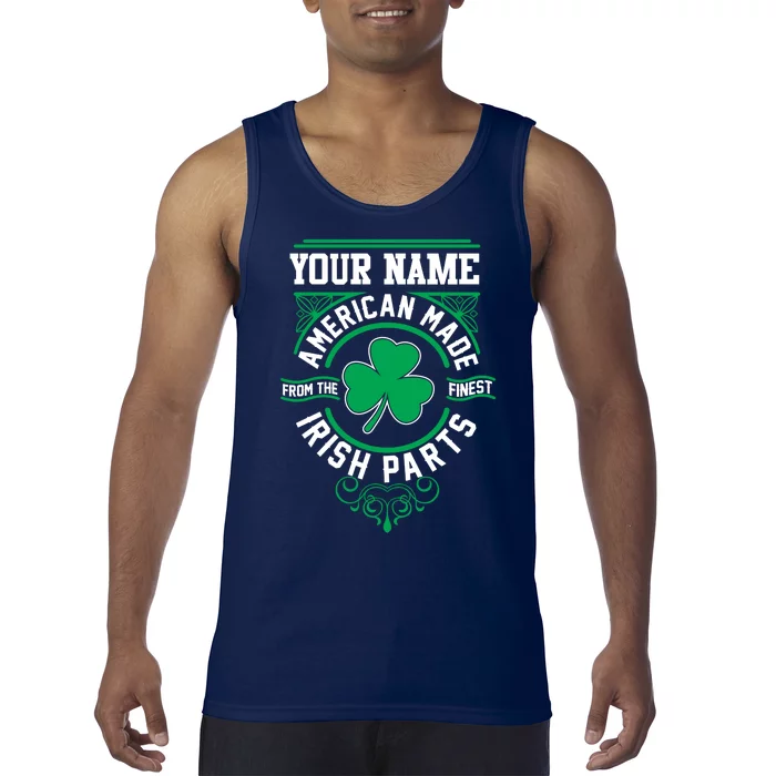 Personalize American Made Irish Parts St Patrick's Day Tank Top