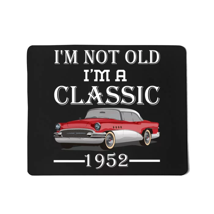 Personalize Birthday Year I'm not Old I'm a Classic Car Mousepad