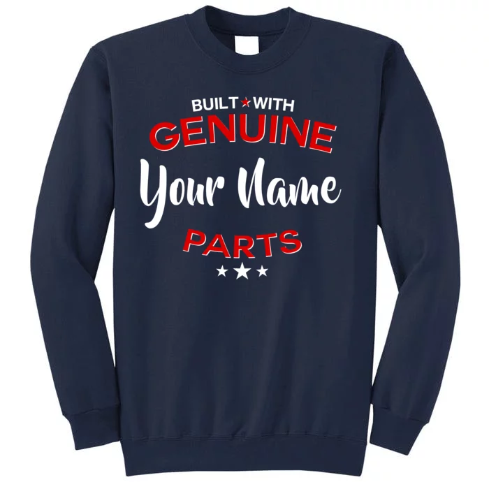 Personalize Built With Genuine Parts Custom Name Tall Sweatshirt