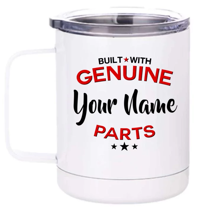 Personalize Built With Genuine Parts Custom Name Front & Back 12oz Stainless Steel Tumbler Cup