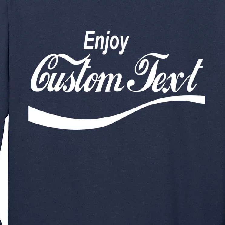 Personalize Enjoy Custom Text Name Spoof Logo Tall Long Sleeve T-Shirt