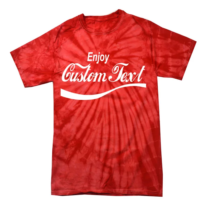 Personalize Enjoy Custom Text Name Spoof Logo Tie-Dye T-Shirt