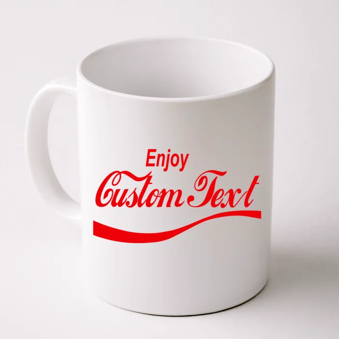 Personalize Enjoy Custom Text Name Spoof Logo Front & Back Coffee Mug