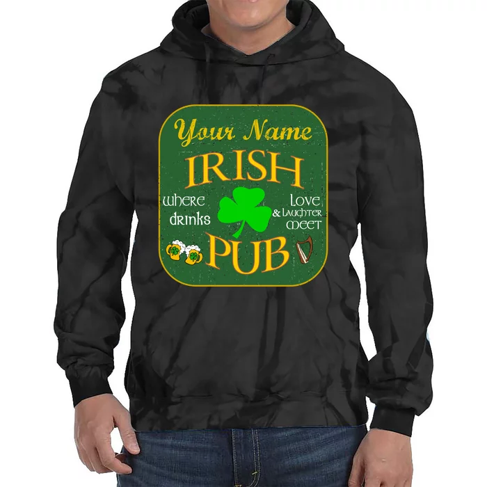 Personalize Irish Pub St Patricks Day Custom Tie Dye Hoodie