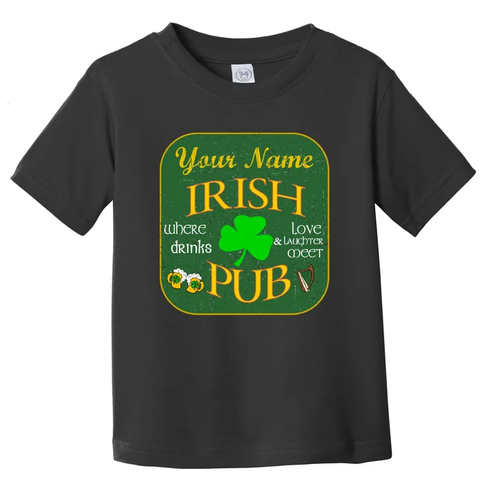 Personalize Irish Pub St Patricks Day Custom Toddler T-Shirt