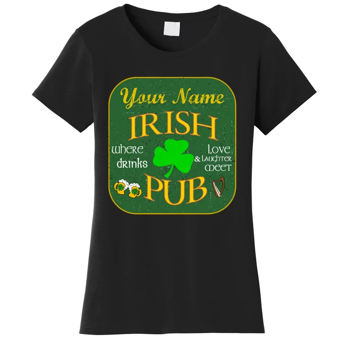 Personalize Irish Pub St Patricks Day Custom Women's T-Shirt