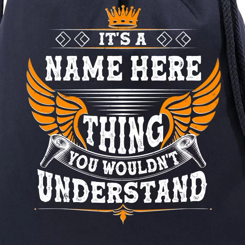 Personalize It's A Name Thing You Wouldn't Understand Custom Drawstring Bag