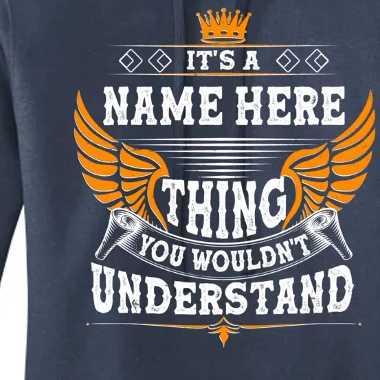 Personalize It's A Name Thing You Wouldn't Understand Custom Women's Pullover Hoodie