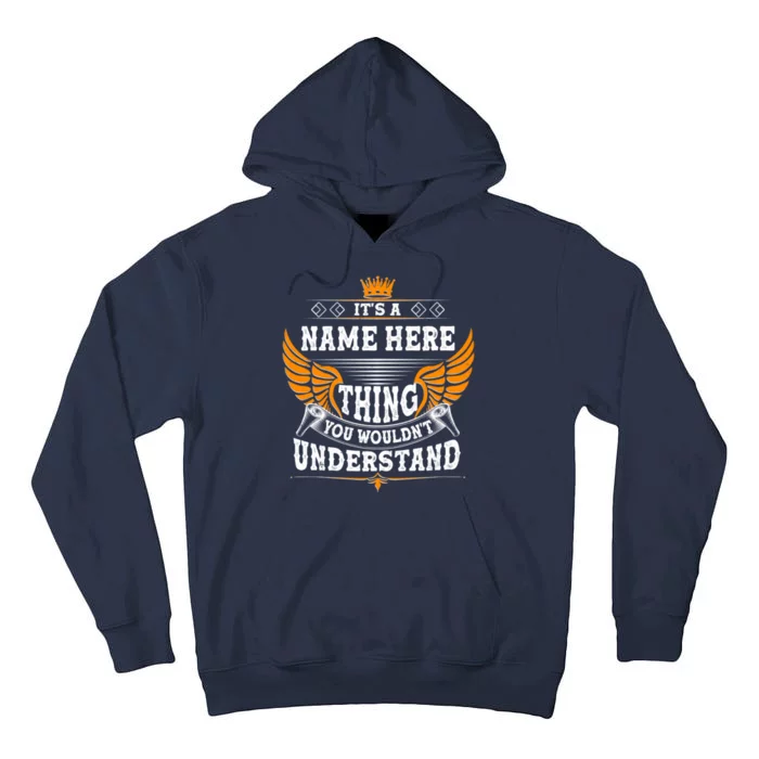 Personalize It's A Name Thing You Wouldn't Understand Custom Tall Hoodie