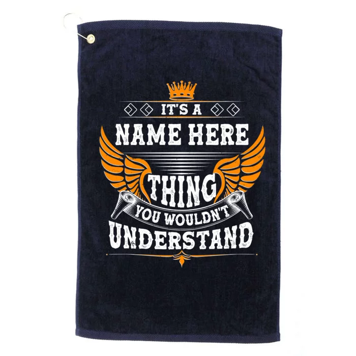 Personalize It's A Name Thing You Wouldn't Understand Custom Platinum Collection Golf Towel