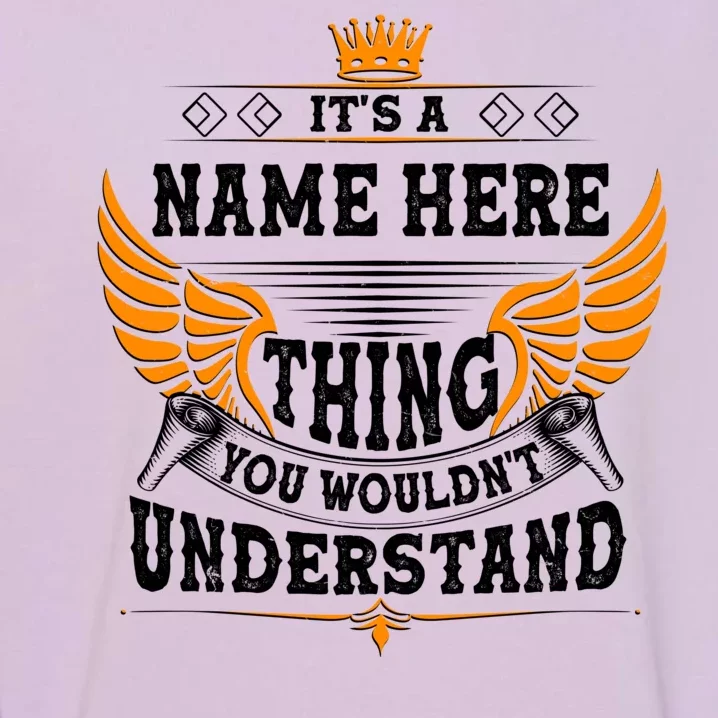 Personalize It's A Name Thing You Wouldn't Understand Custom Garment-Dyed Sweatshirt