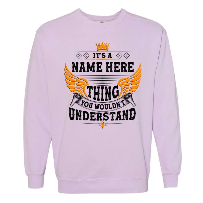 Personalize It's A Name Thing You Wouldn't Understand Custom Garment-Dyed Sweatshirt