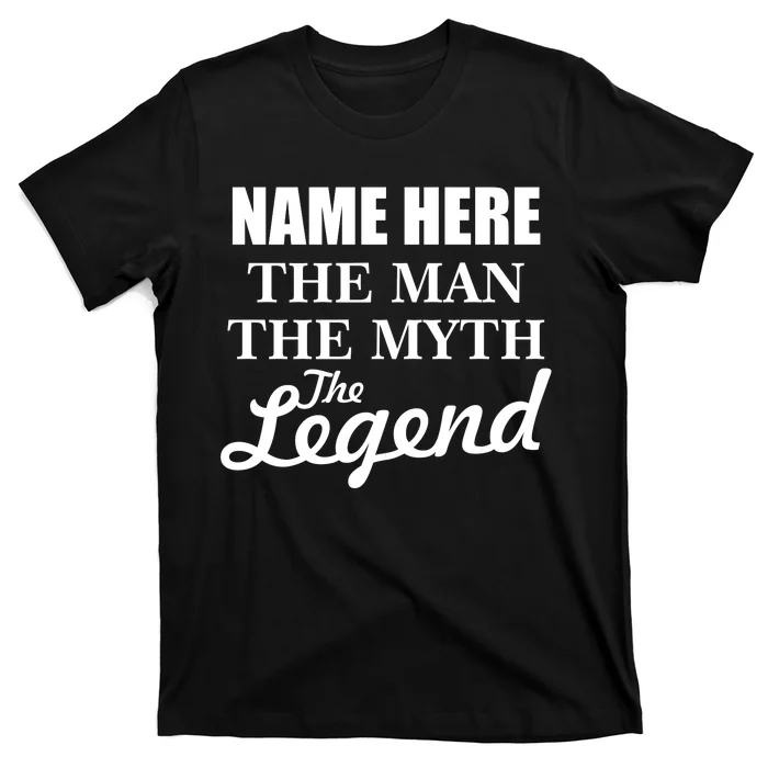 Personalize Name The Man Myth Legend Custom T-Shirt