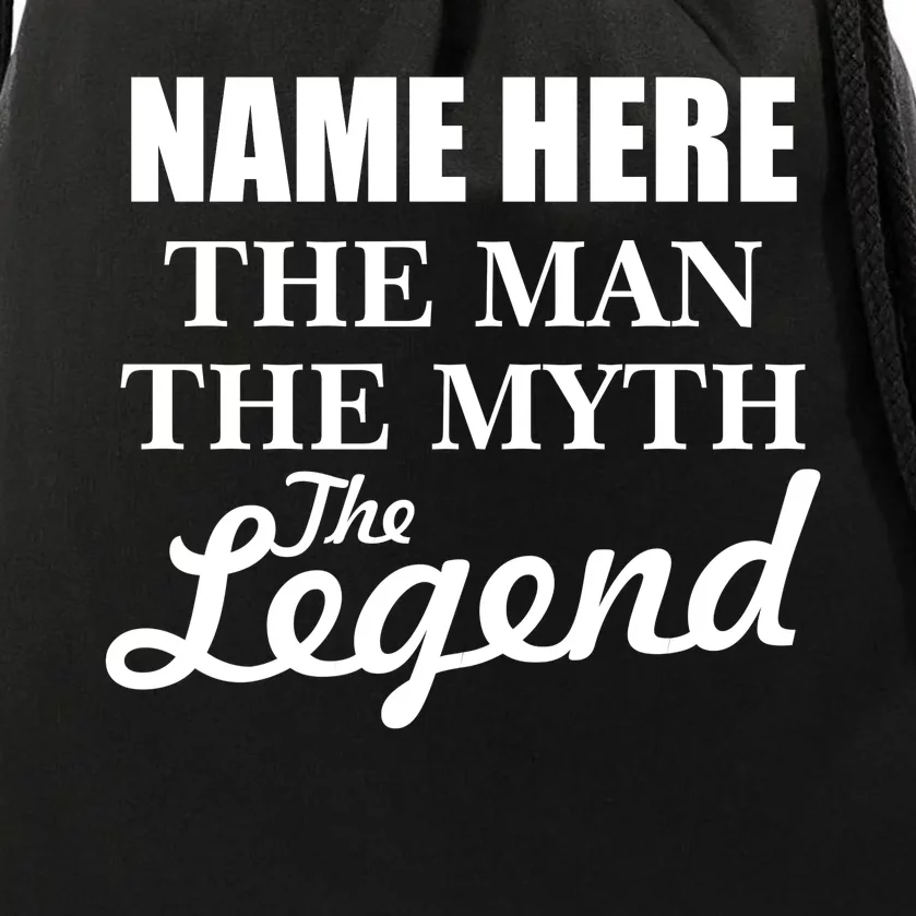 Personalize Name The Man Myth Legend Custom Drawstring Bag