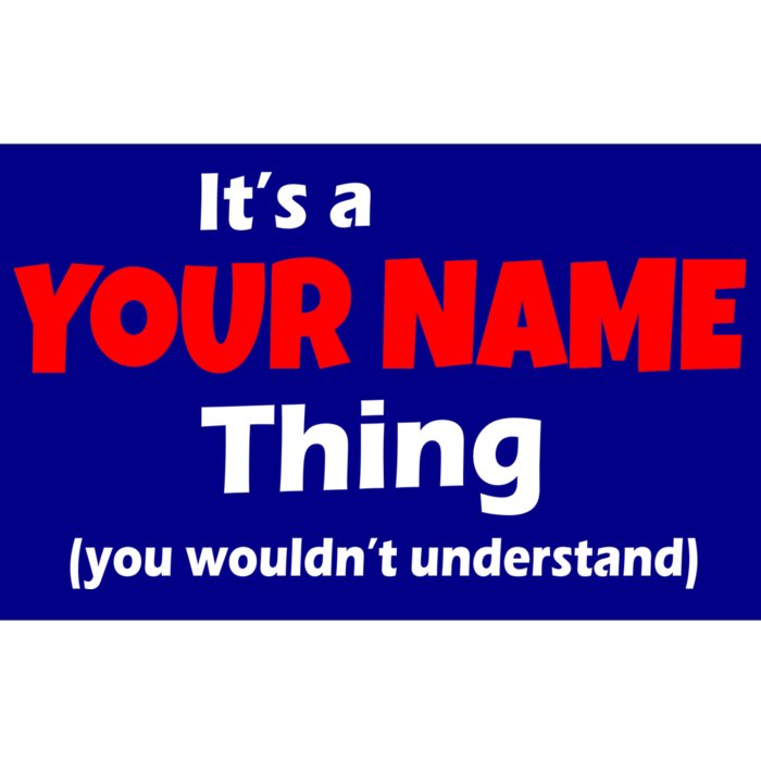 Personalized Funny You Wouldn't Understand Custom Name Bumper Sticker