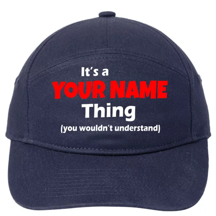 Personalized Funny You Wouldn't Understand Custom Name 7-Panel Snapback Hat