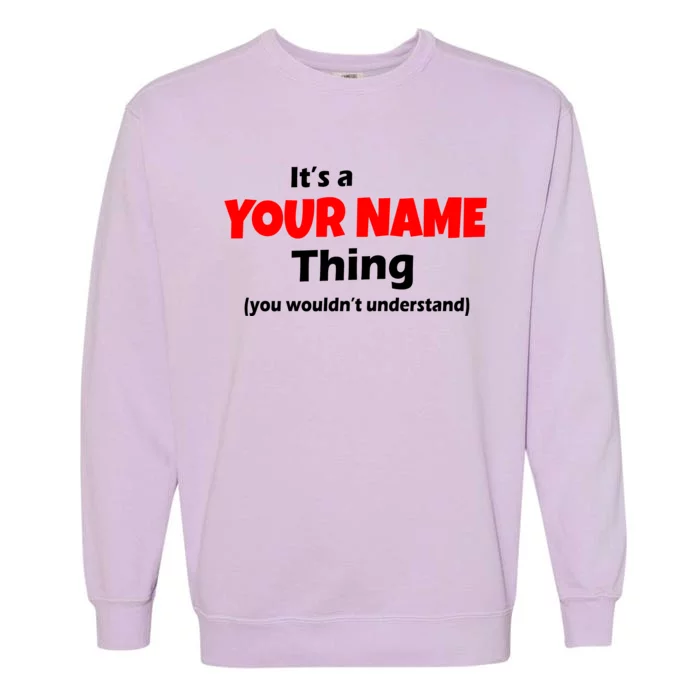 Personalized Funny You Wouldn't Understand Custom Name Garment-Dyed Sweatshirt