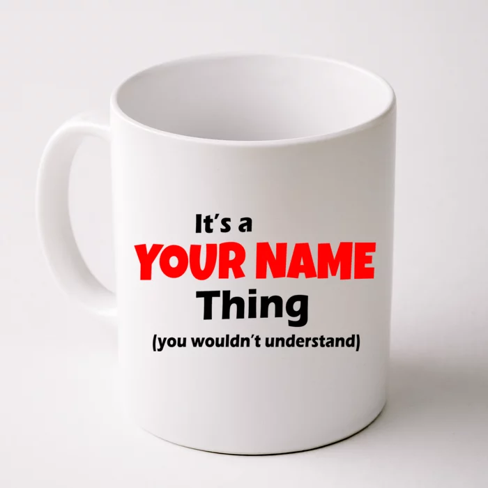 Personalized Funny You Wouldn't Understand Custom Name Front & Back Coffee Mug