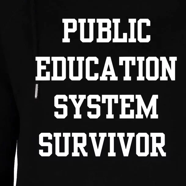 Public Education System Survivor Womens Funnel Neck Pullover Hood