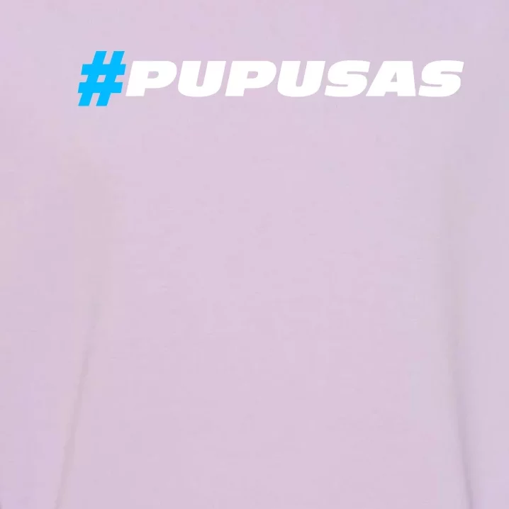 Pupusas El Salvador Garment-Dyed Sweatshirt