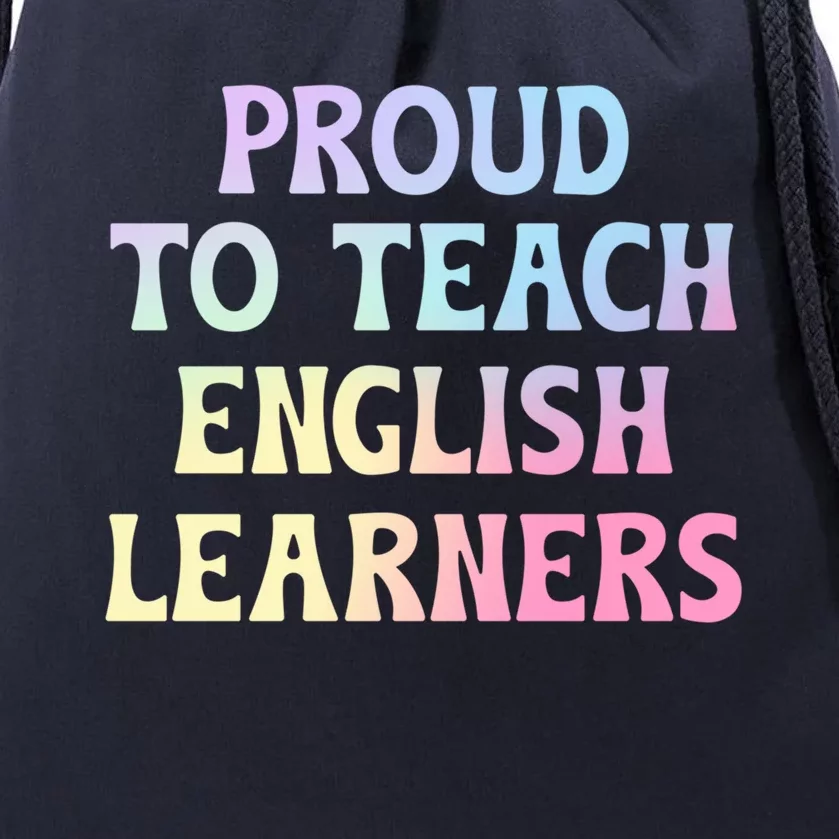 Proud Esl Teacher English As A Second Language Teacher Gift Drawstring Bag