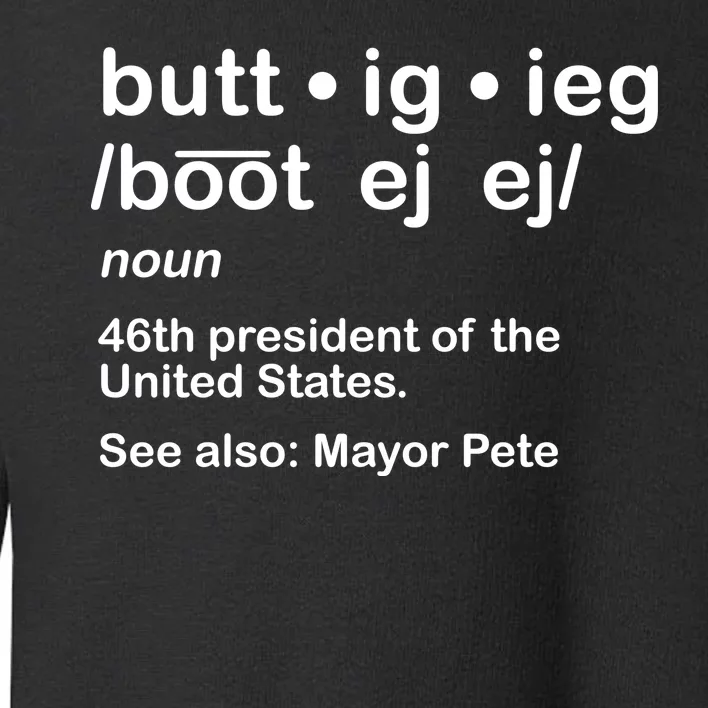 Pete Buttigieg Pronunciation Definition Toddler Sweatshirt