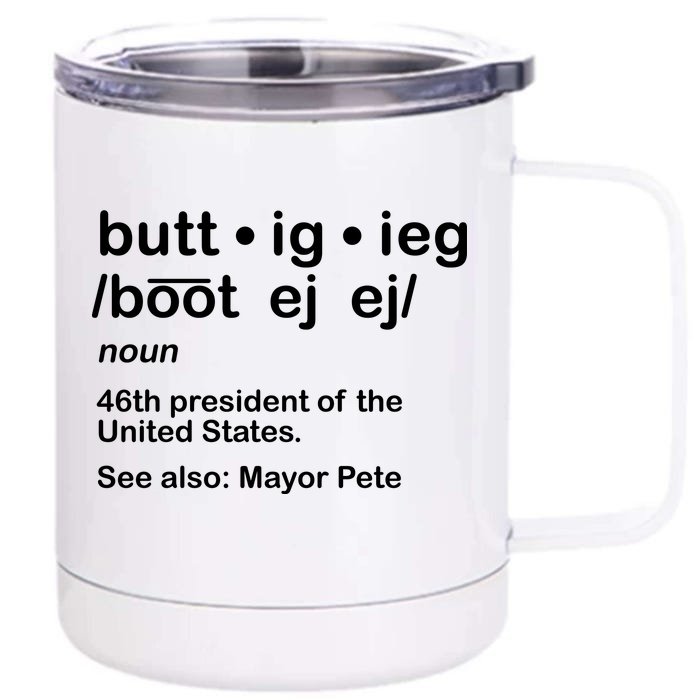 Pete Buttigieg Pronunciation Definition Front & Back 12oz Stainless Steel Tumbler Cup