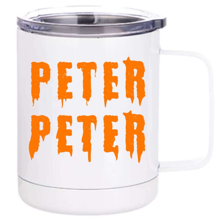 Peter Peter Spooky Halloween Funny Front & Back 12oz Stainless Steel Tumbler Cup