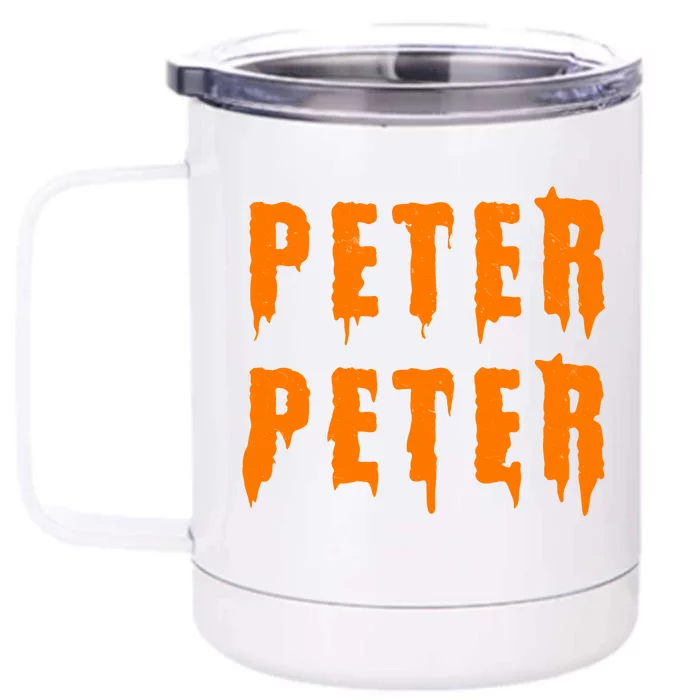 Peter Peter Spooky Halloween Funny Front & Back 12oz Stainless Steel Tumbler Cup