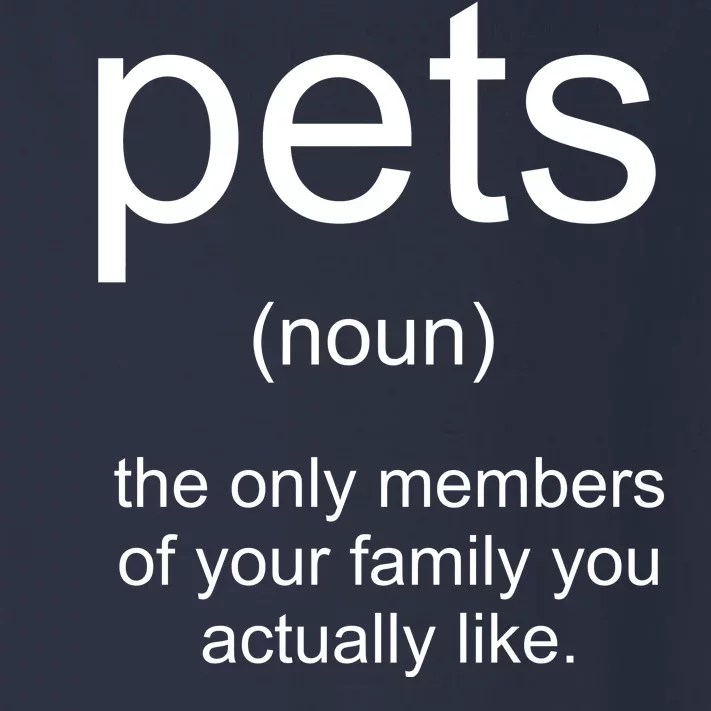 Pets Noun Members Of The Family You Like Toddler Long Sleeve Shirt