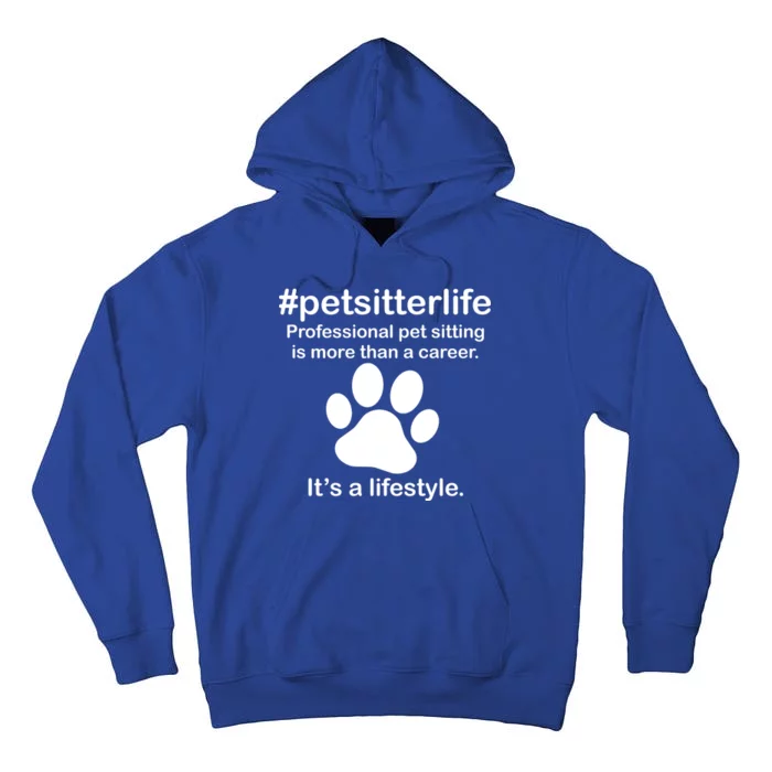 #petsitterlife Professional Pet Sitting Lifestyle Tall Hoodie