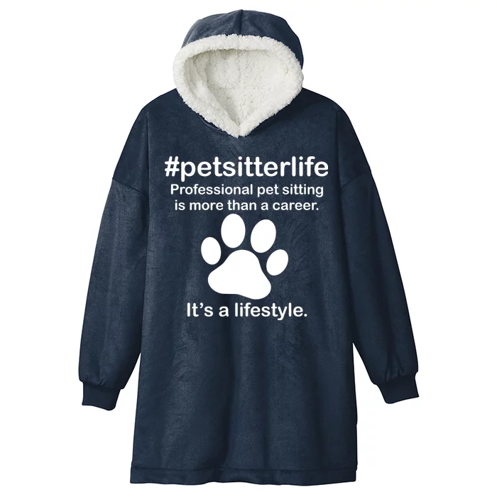 #petsitterlife Professional Pet Sitting Lifestyle Hooded Wearable Blanket