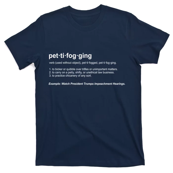 Pettifogging Impeachment Hearings T-Shirt