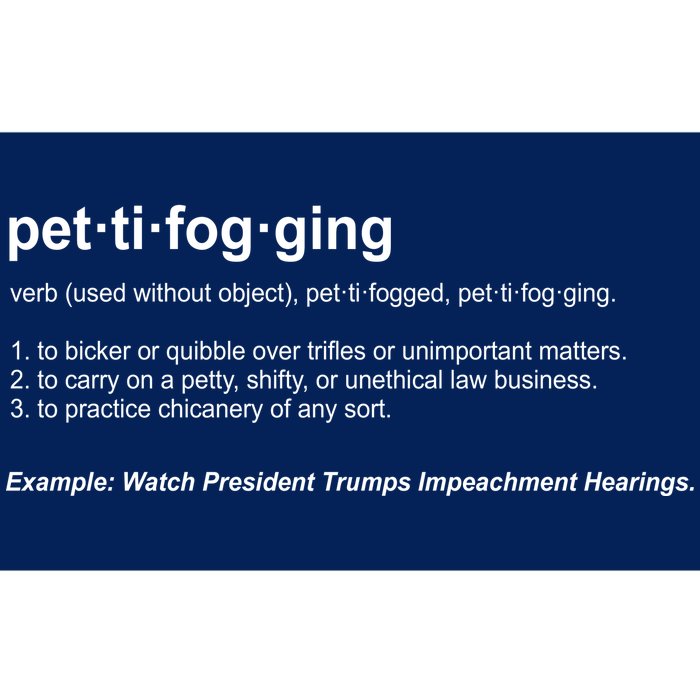 Pettifogging Impeachment Hearings Bumper Sticker