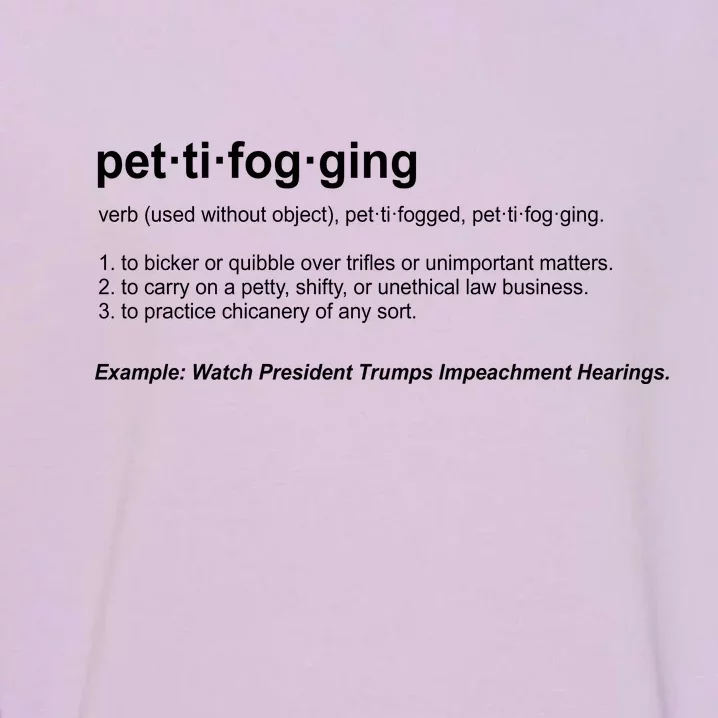 Pettifogging Impeachment Hearings Garment-Dyed Sweatshirt