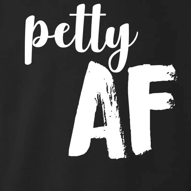 Petty AF Toddler Hoodie