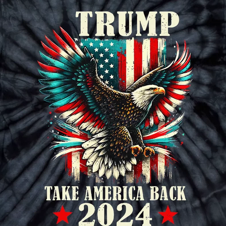 Patriotic Eagle Usa Flag Trump 2024 Take America Back Tie-Dye T-Shirt