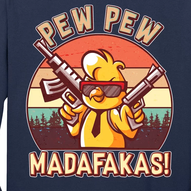 Pew Pew Madafakas Chick Chicken Tall Long Sleeve T-Shirt