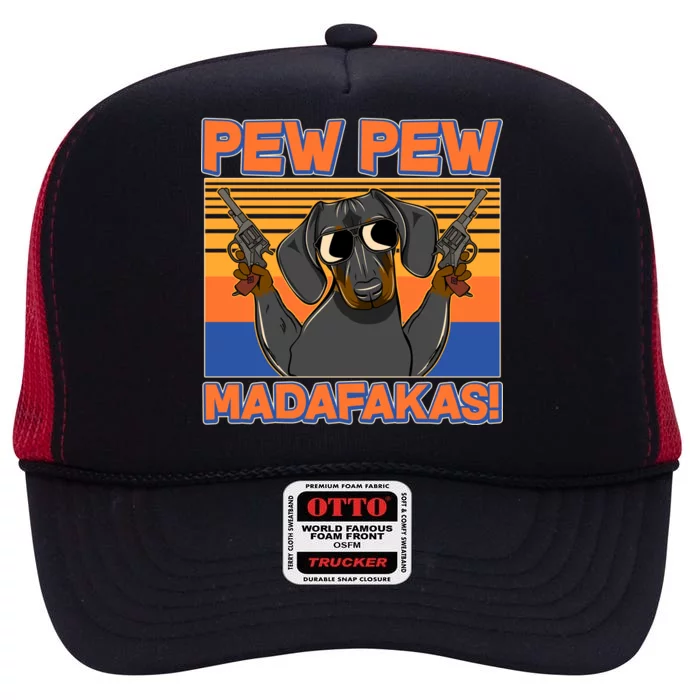 Pew Pew Madafakas Dachshund Dog High Crown Mesh Trucker Hat