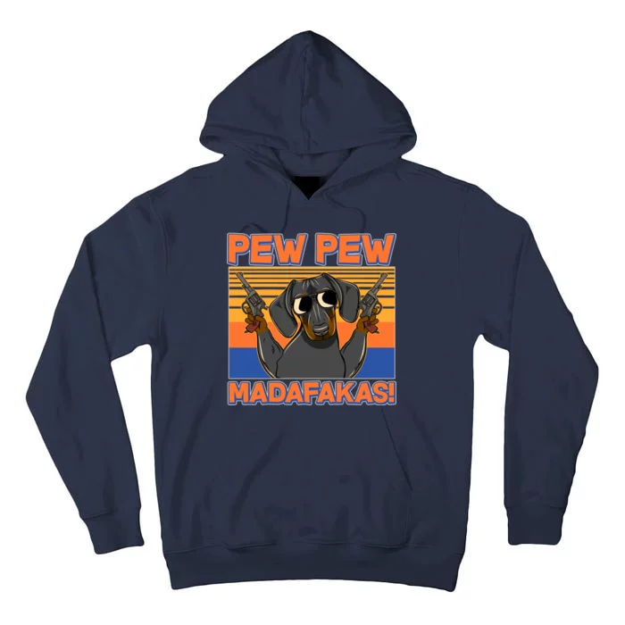 Pew Pew Madafakas Dachshund Dog Tall Hoodie