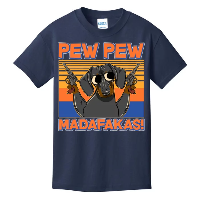 Pew Pew Madafakas Dachshund Dog Kids T-Shirt