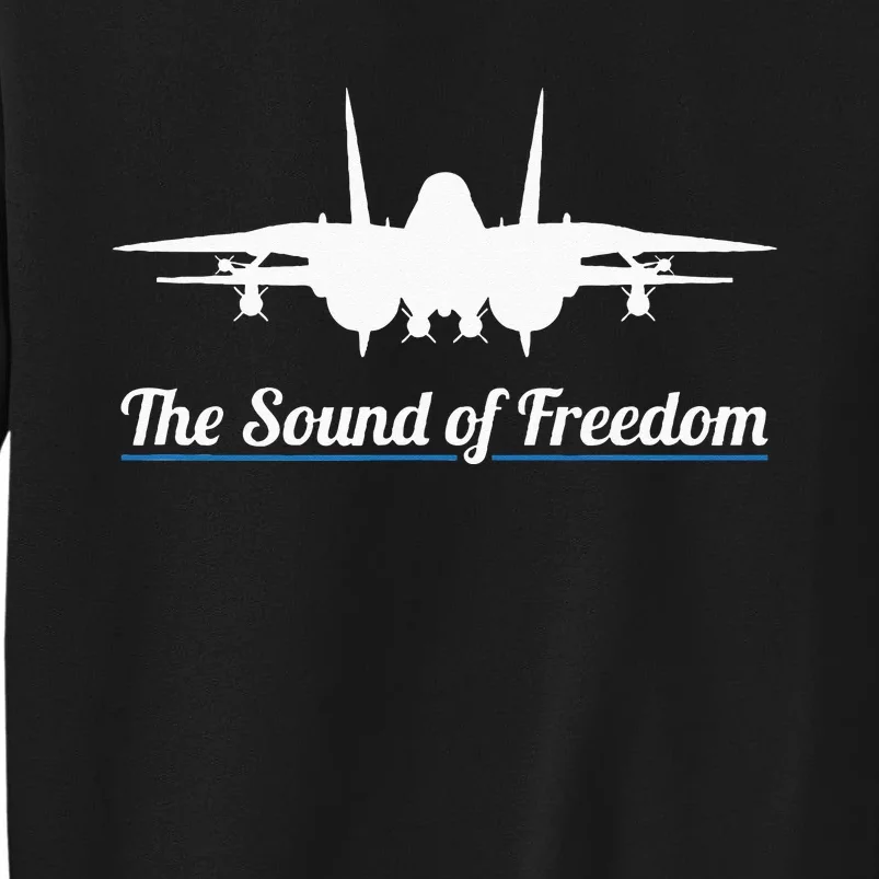 Patriotic F 14 Tomcat Fighter Jet Noise Sound Of Freedom Tall Sweatshirt