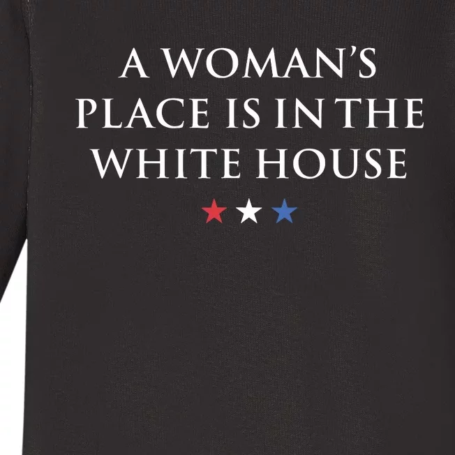 President Feminist A Womans Place Is In The White House Baby Long Sleeve Bodysuit