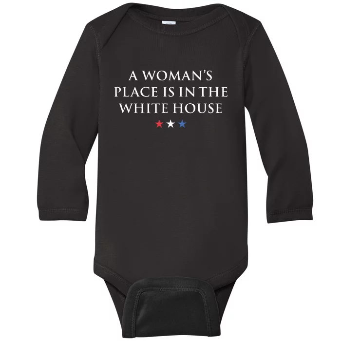 President Feminist A Womans Place Is In The White House Baby Long Sleeve Bodysuit