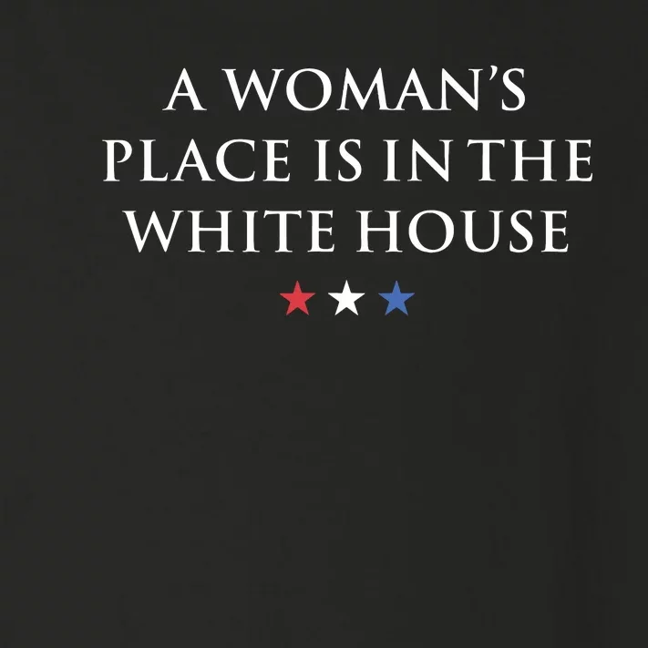 President Feminist A Womans Place Is In The White House Toddler Long Sleeve Shirt