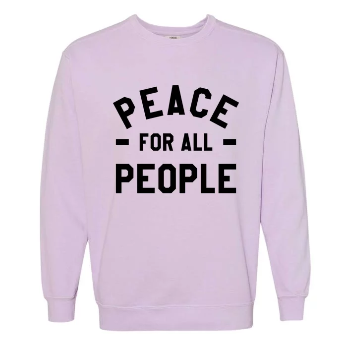 Peace For All People International World Peace Day Cute Gift Garment-Dyed Sweatshirt